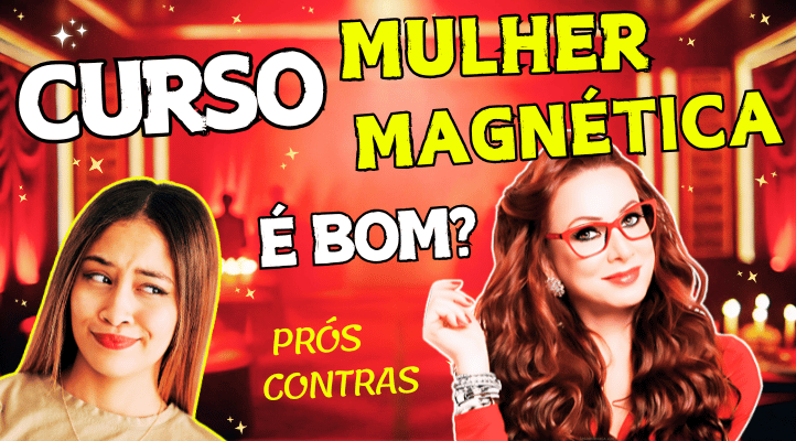 Curso Mulher Magnética da Vanessa de Oliveira é Bom?